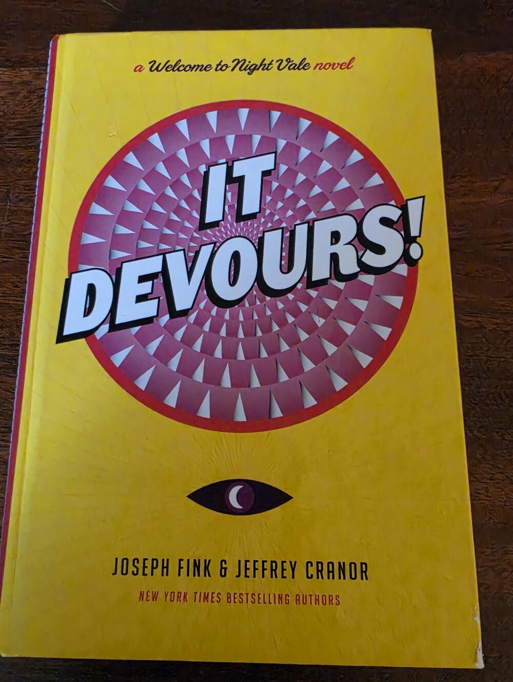 It Devours!: A Welcome to Night Vale Novel By Joseph Fink Hardcover Sprayed Edge